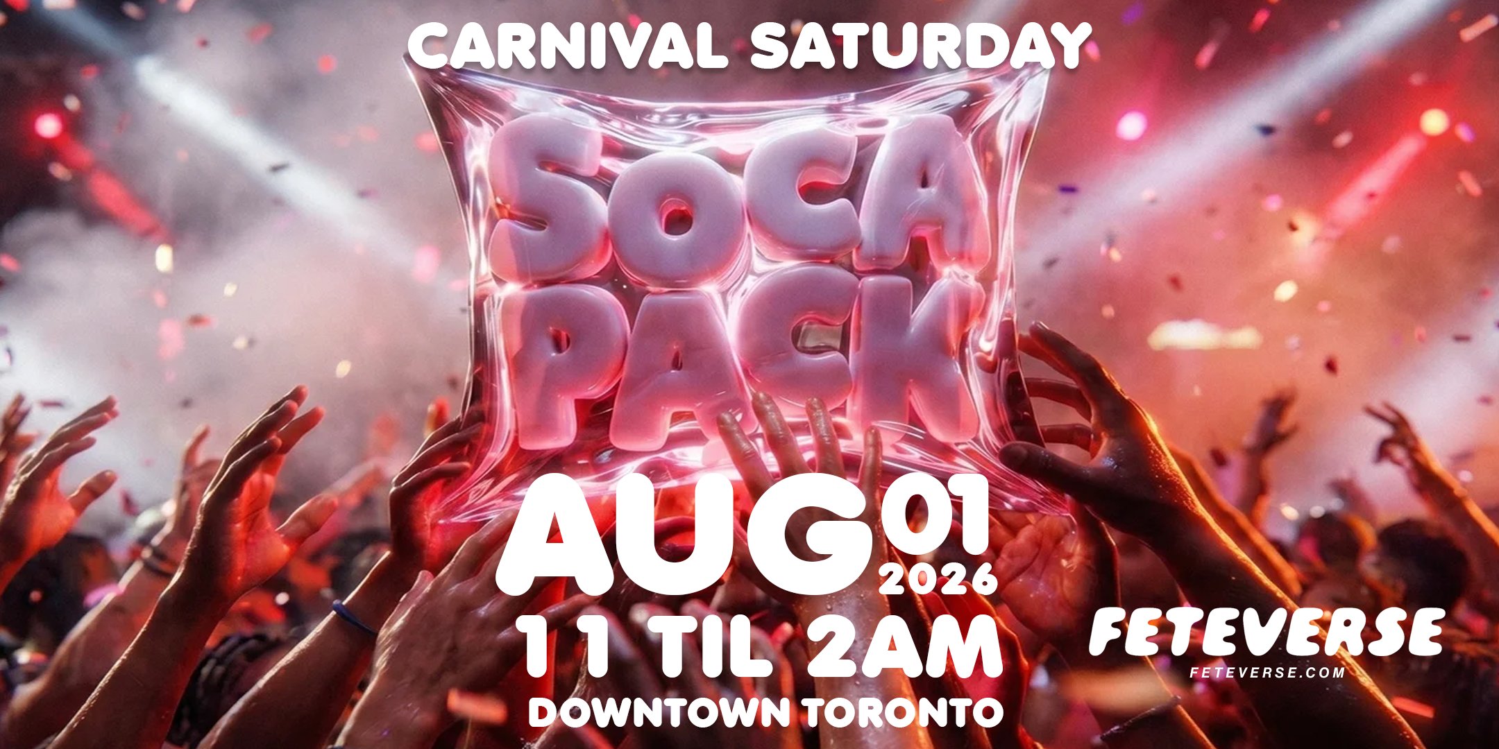 Soca Pack — Toronto Carnival night party flyer, Saturday August 1 2026