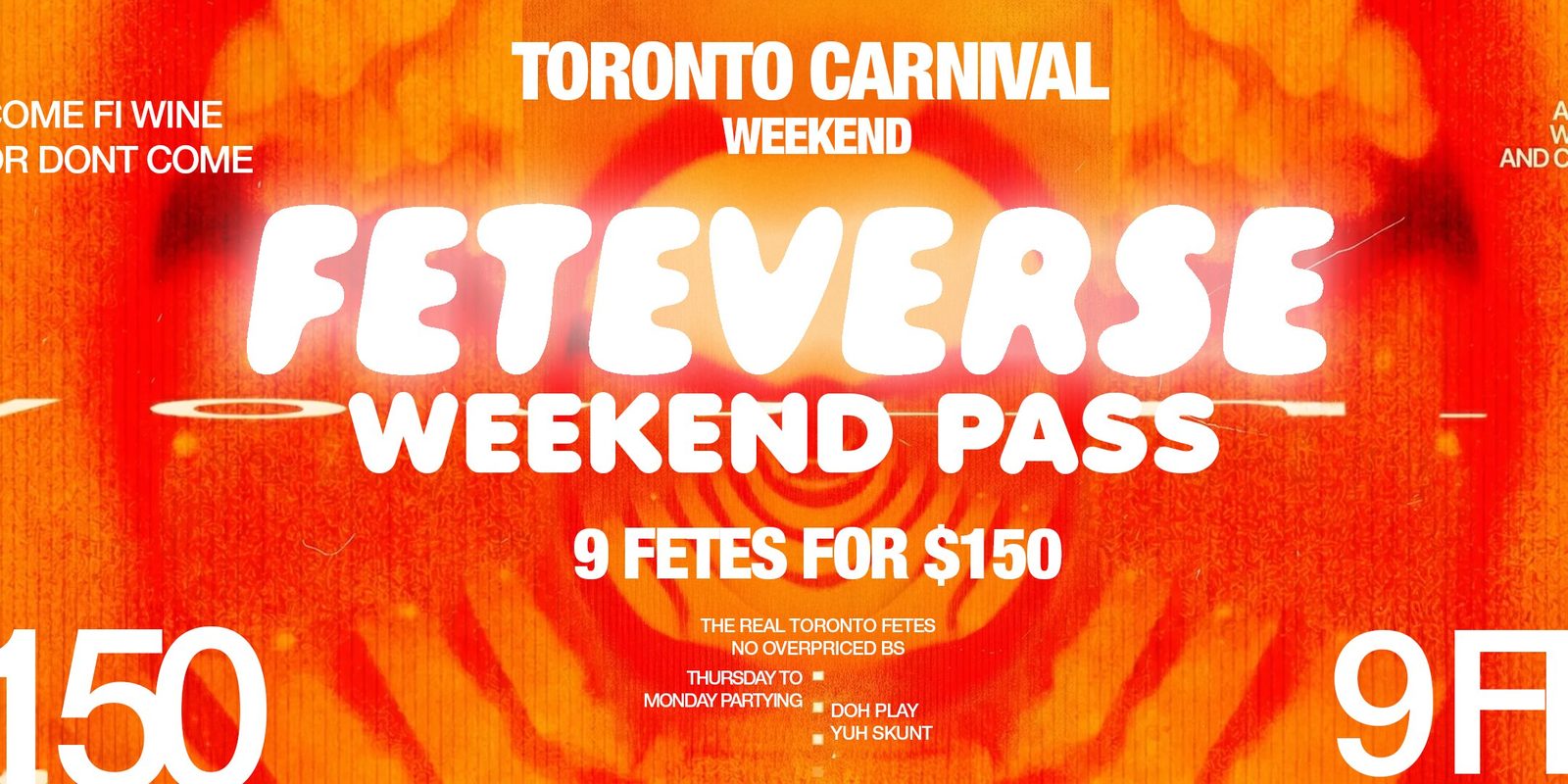 Feteverse Weekend Pass — Toronto Carnival Weekend, 9 fetes for $150